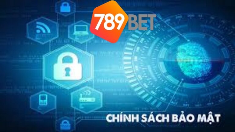 Kiểm tra đánh giá chính sách bảo mật nhà cái 789BET