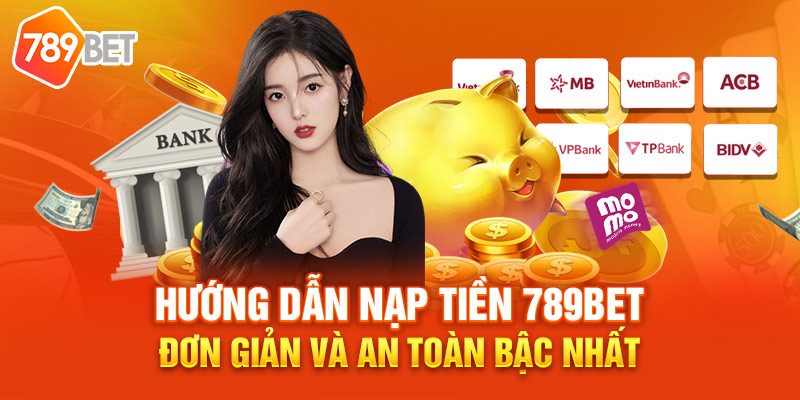 nạp tiền nhà cái 789BET