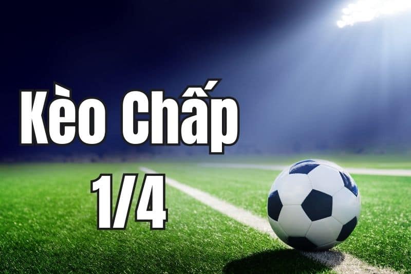 Chiến thuật cược kèo chấp 1/4 nhà cái 789BET
